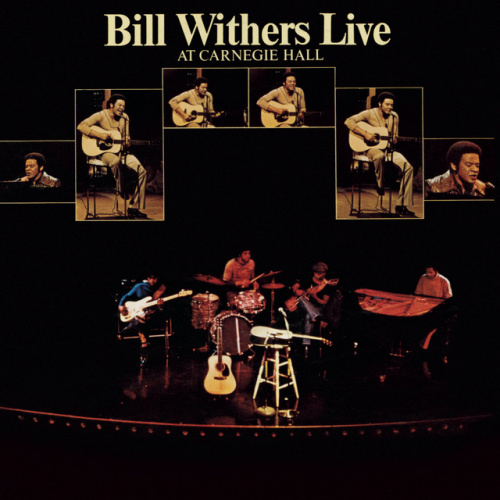 WITHERS, BILL - LIVE AT CARNEGIE HALLWITHERS, BILL - LIVE AT CARNEGIE HALL.jpg